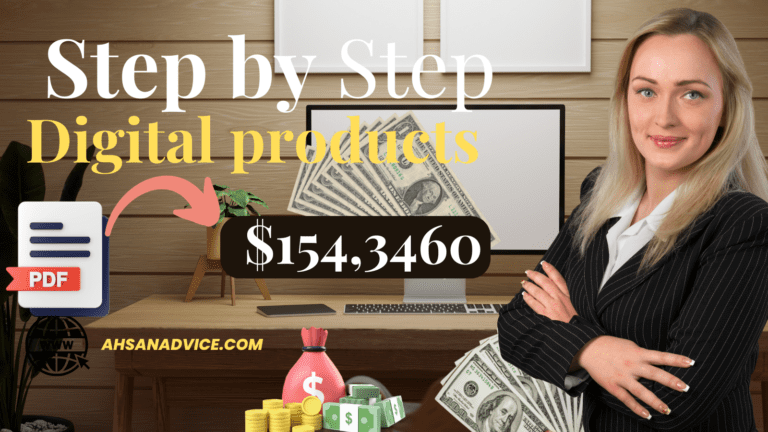 How to Start Selling Digital Products (STEP BY STEP) FREE COURSE ahsanadvice.com