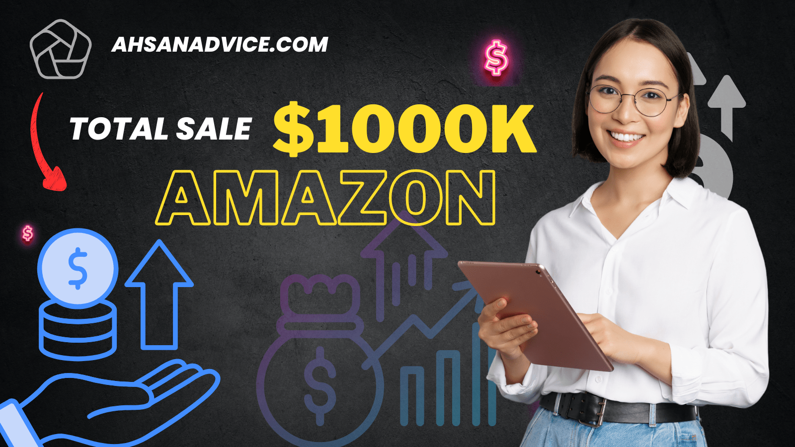 I am Giving Away a $100,000 Amazon FBA Business ahsanadvice,com