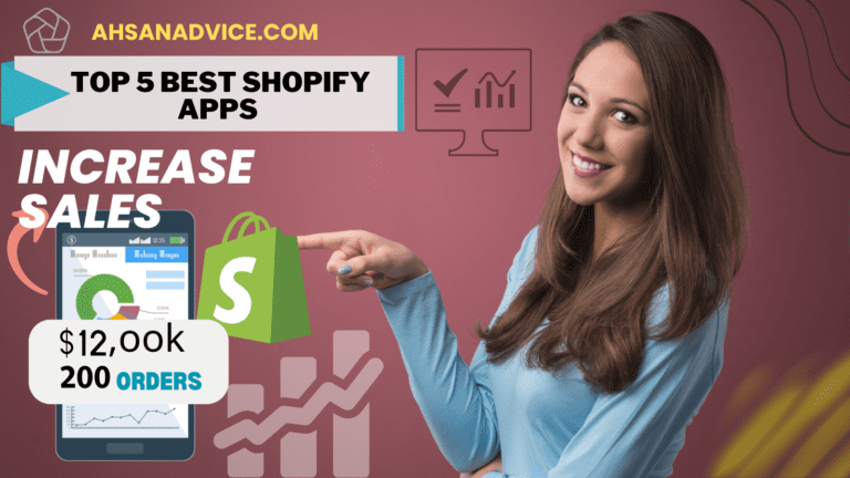 Top 5 BEST Shopify Apps To Increase Sales (2024 Edition)AHSANADVICE.COM©